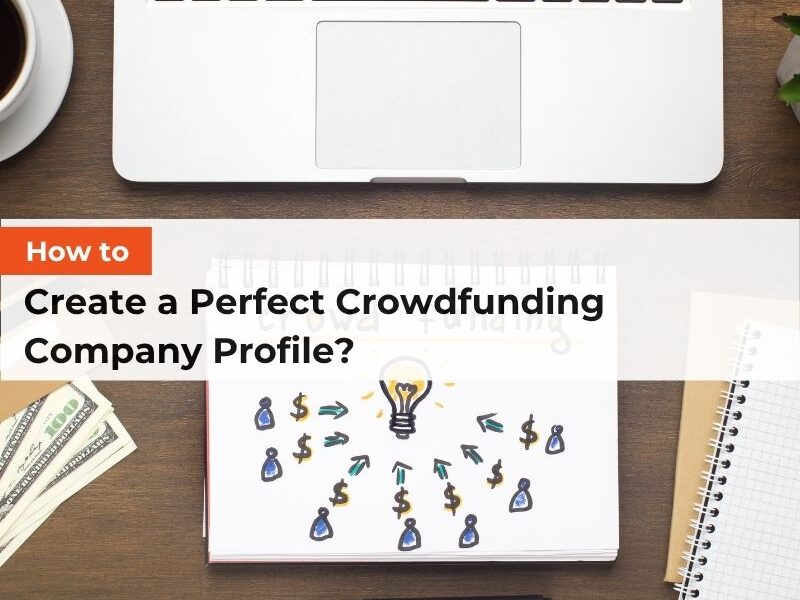 How to Create a Perfect Crowdfunding Company Profile