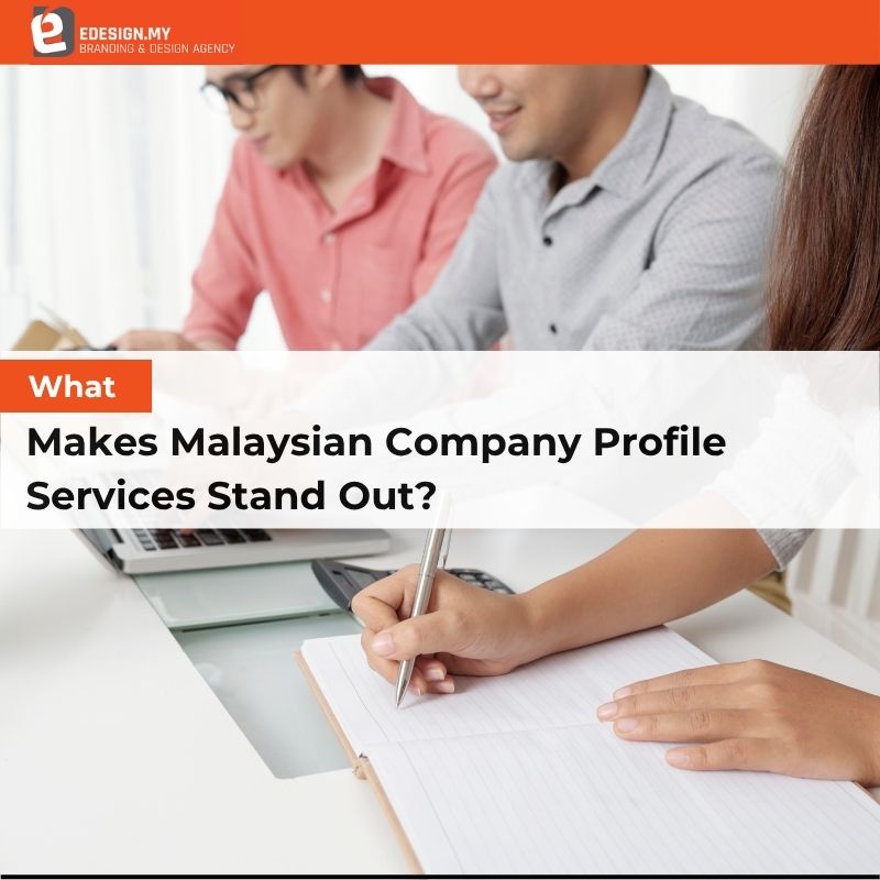 What Makes Malaysian Company Profile Services Stand Out?